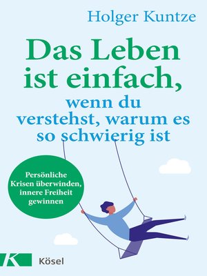 cover image of Das Leben ist einfach, wenn du verstehst, warum es so schwierig ist